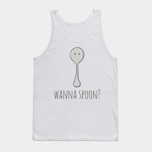 Wanna Spoon? Tank Top